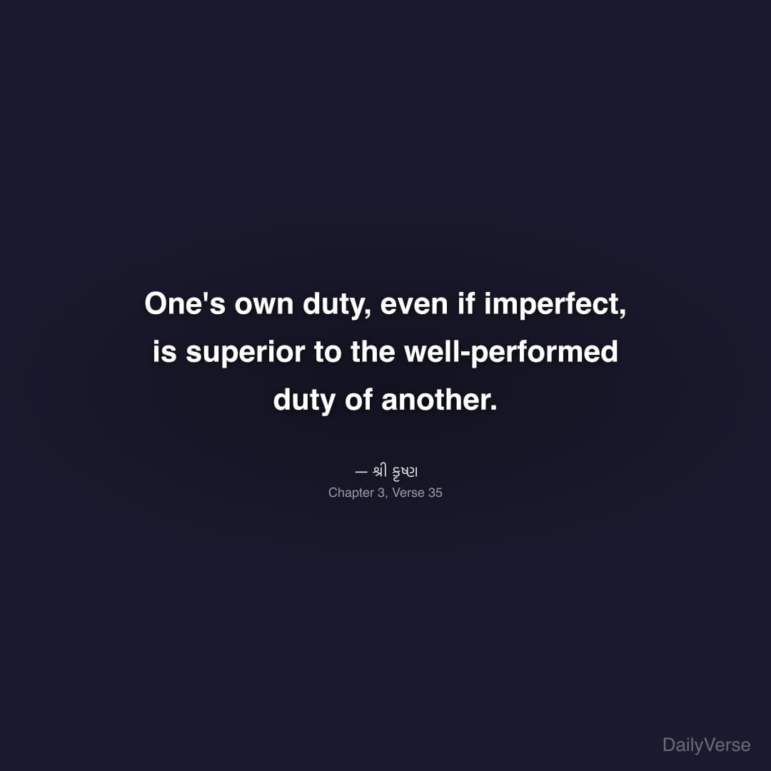One's own duty, even if imperfect, is superior to the well-p