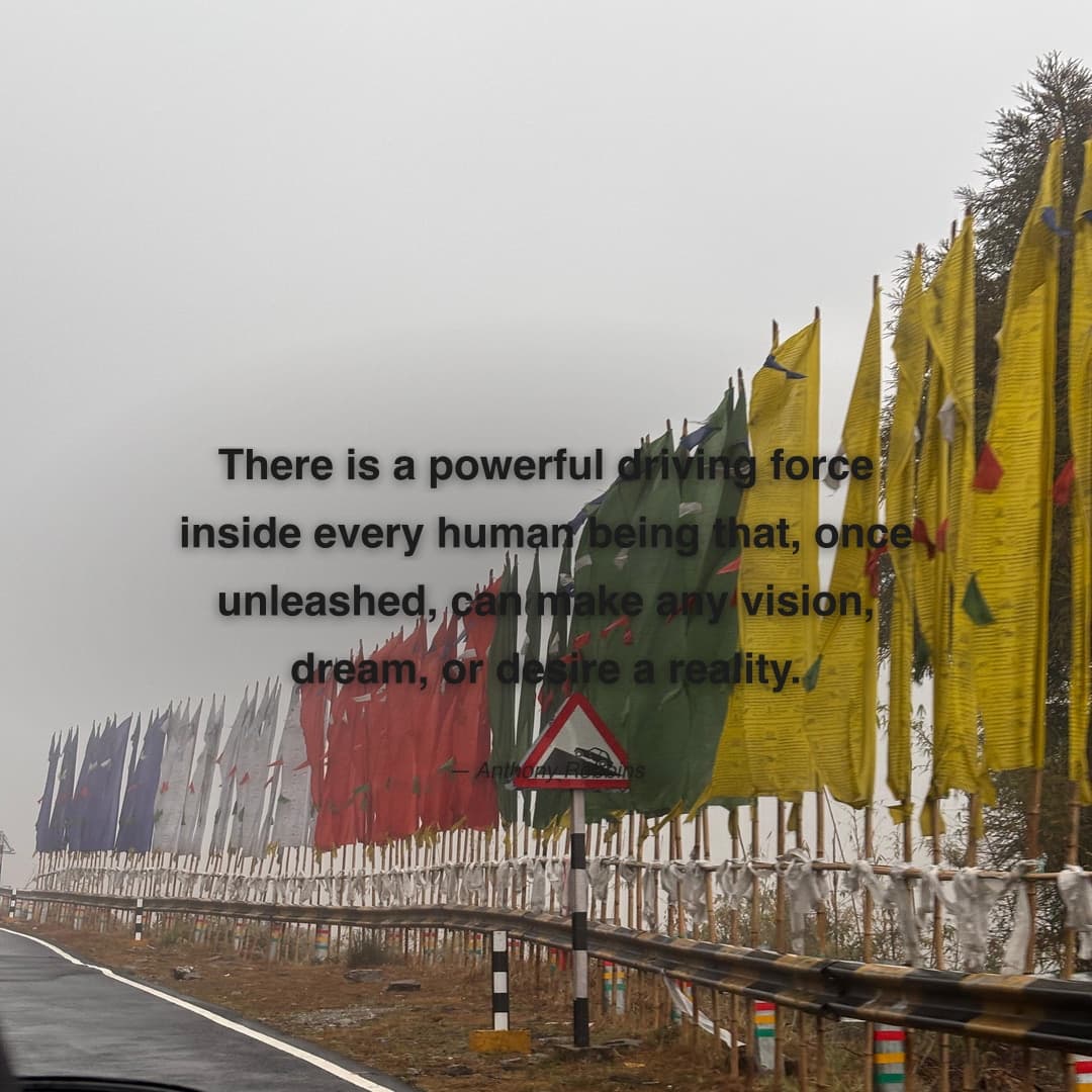 "There is a powerful driving force inside every human being that, once unleashed, can make any vision, dream, or desire a reality." — Anthony Robbins