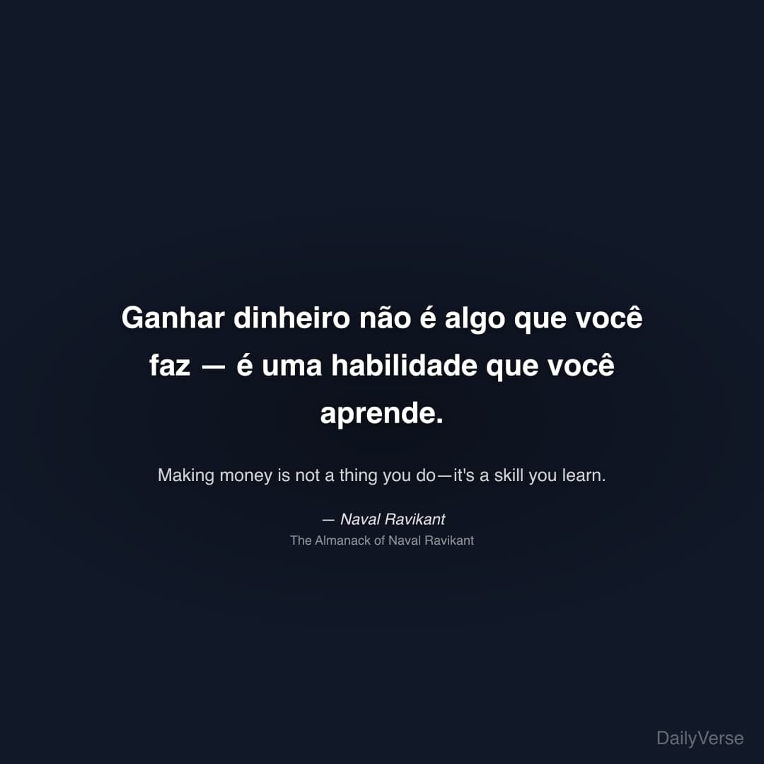 Ganhar dinheiro não é algo que você faz — é uma ha