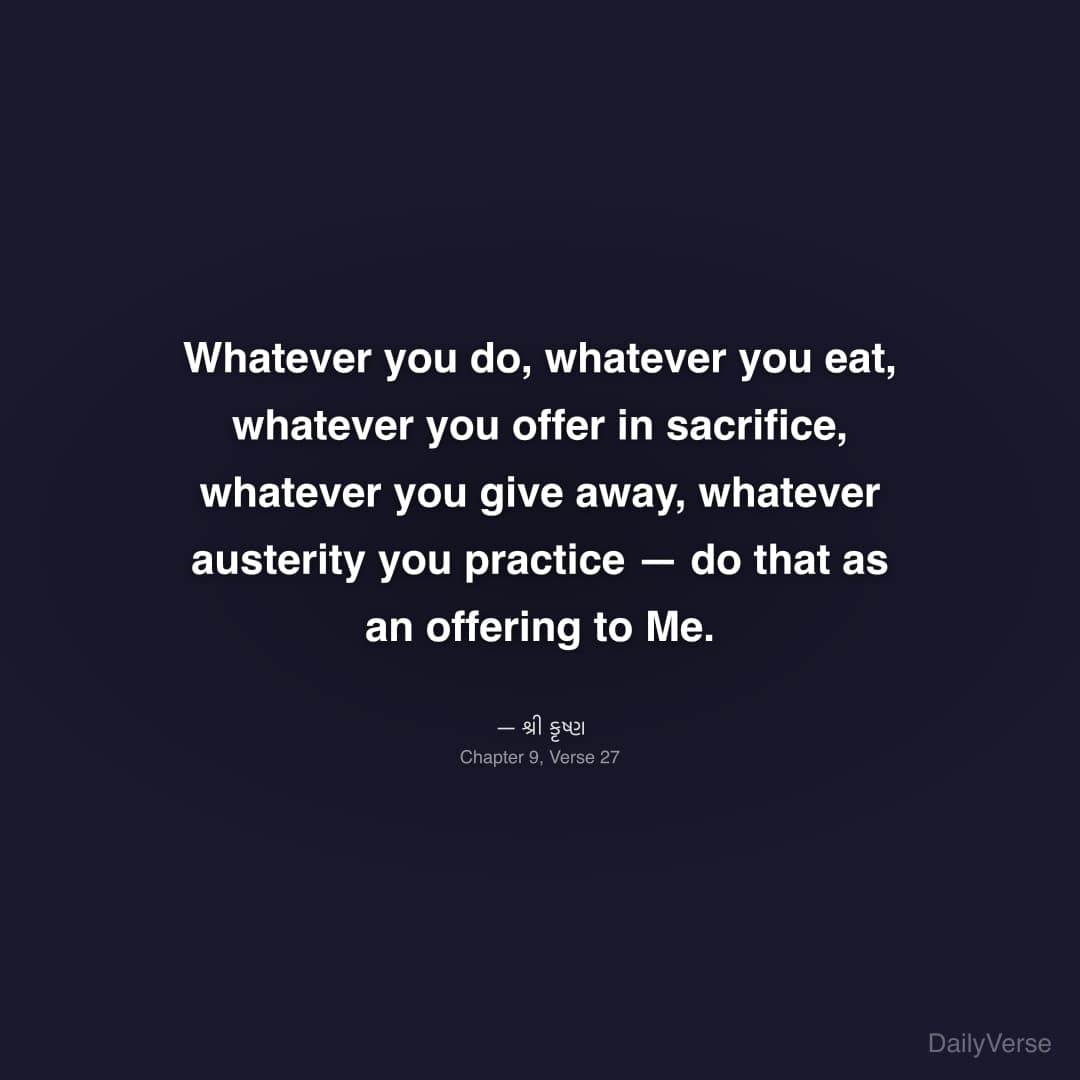 Whatever you do, whatever you eat, whatever you of