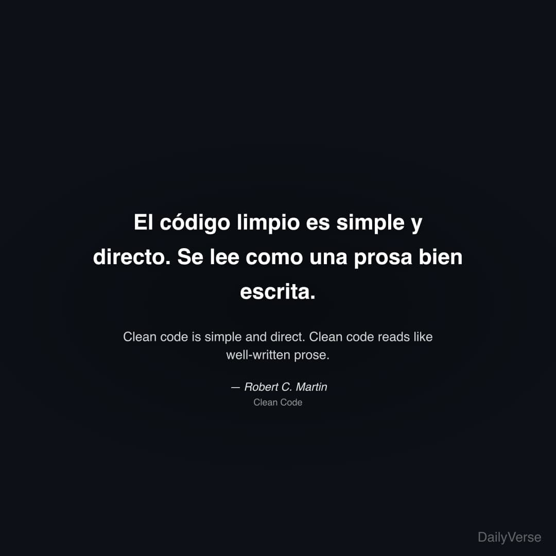 "El código limpio es simple y directo. Se lee como una prosa bien escrita." — Robert C. Martin
