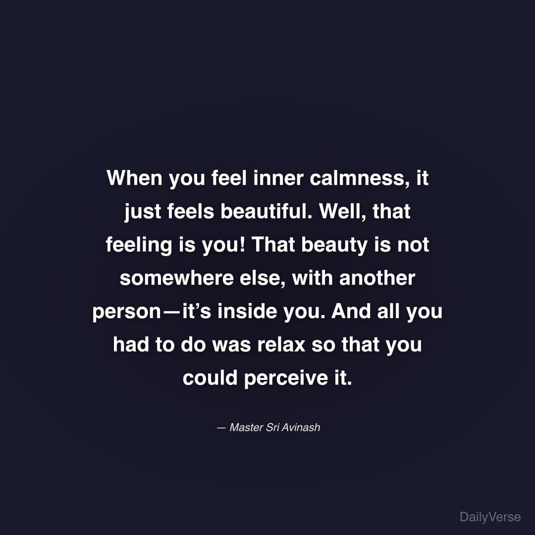 When you feel inner calmness, it just fe