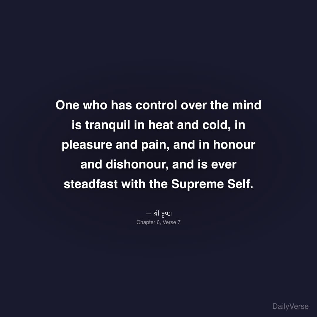 One who has control over the mind is tranquil in h